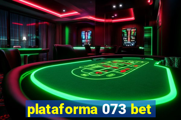 plataforma 073 bet